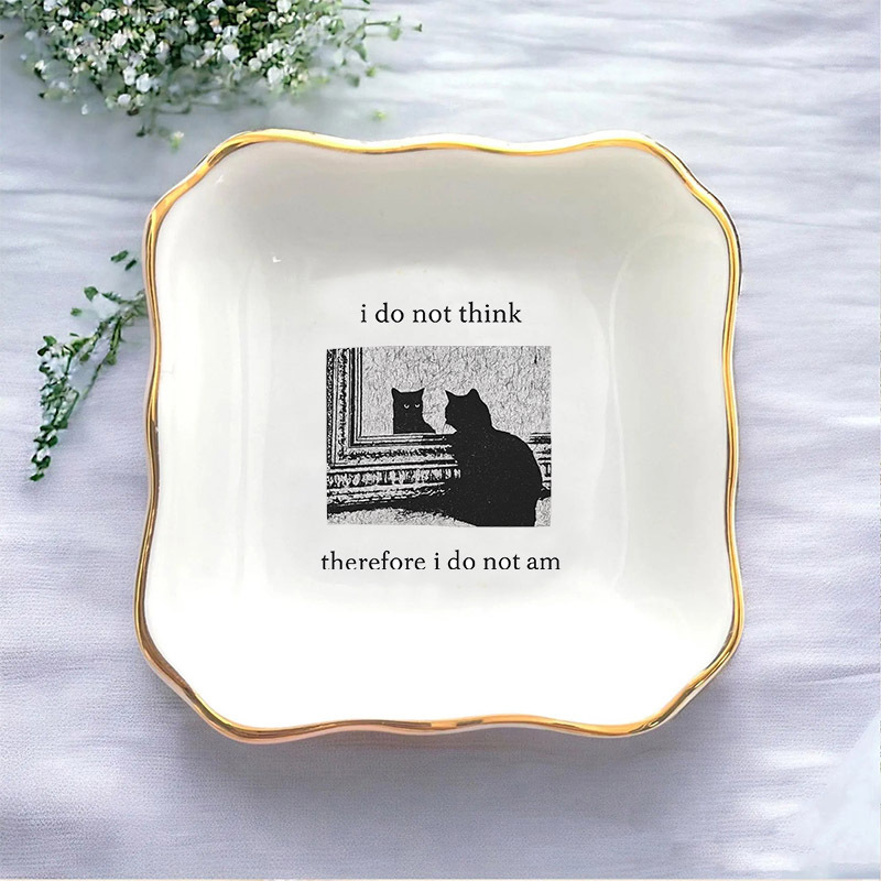 1pc I Do Not Think Therefore I - đánh giá và giá Ceramic Trinket Dish